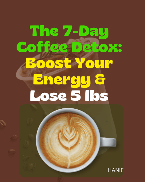 The7DayCoffeeDetoxBoostYourEnergyLose5lbs4x5cm_c3mje_472