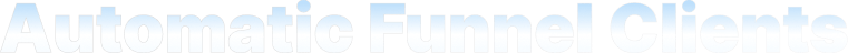 AutomaticFunnelClients_e1nzm_761