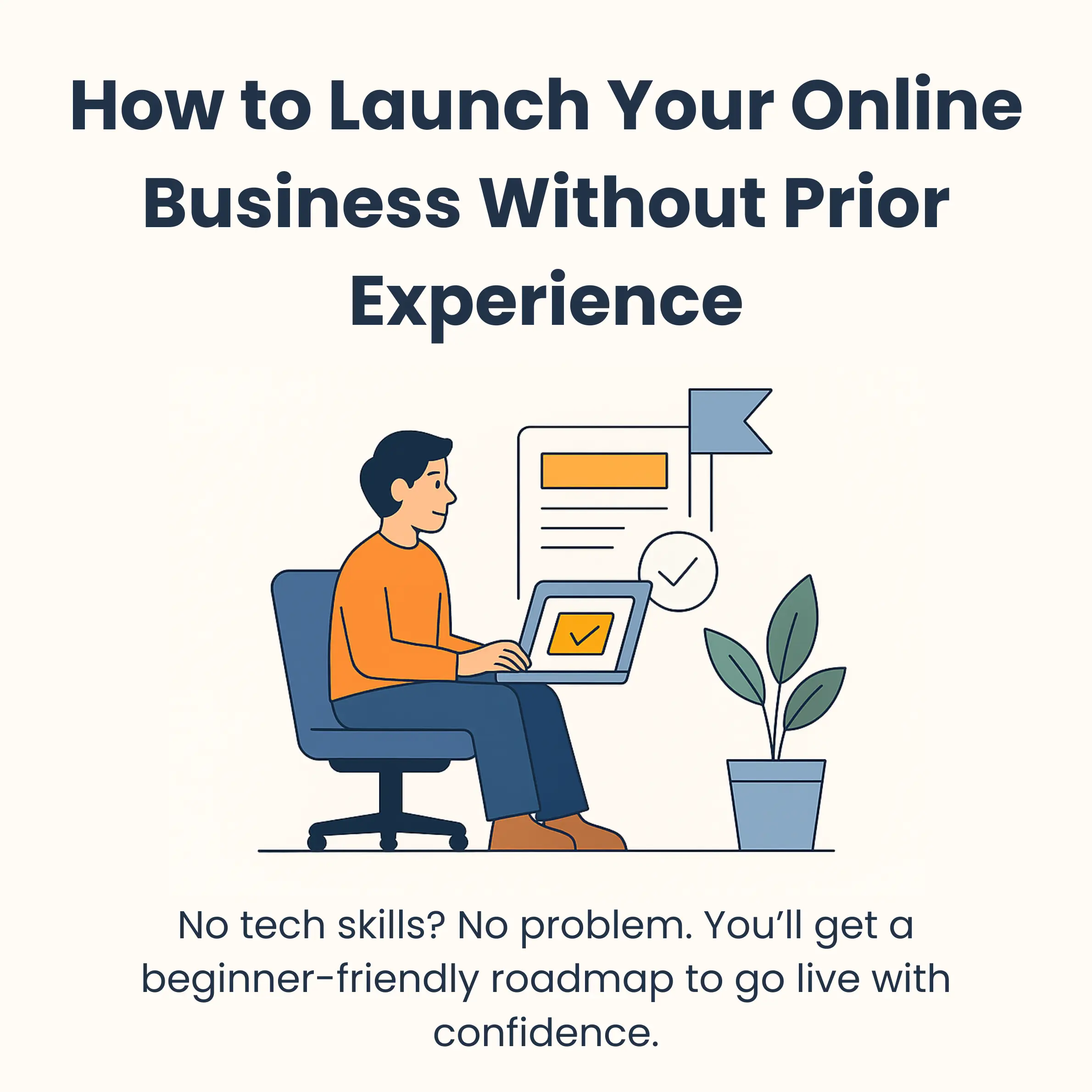 HowtoLaunchYourOnlineBusinessWithoutPriorExperience_u2nju_2380
