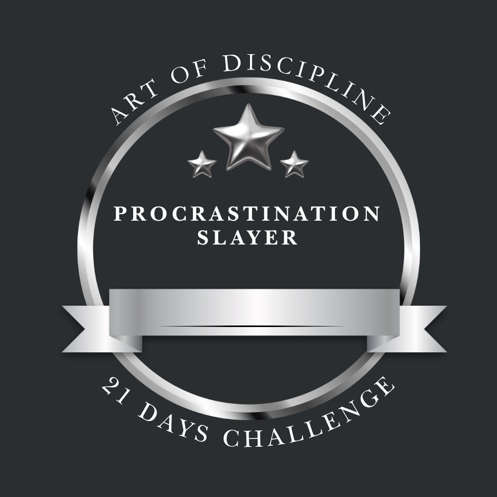 21daysbadgeprocrastinationslayer_mxmjy_1000