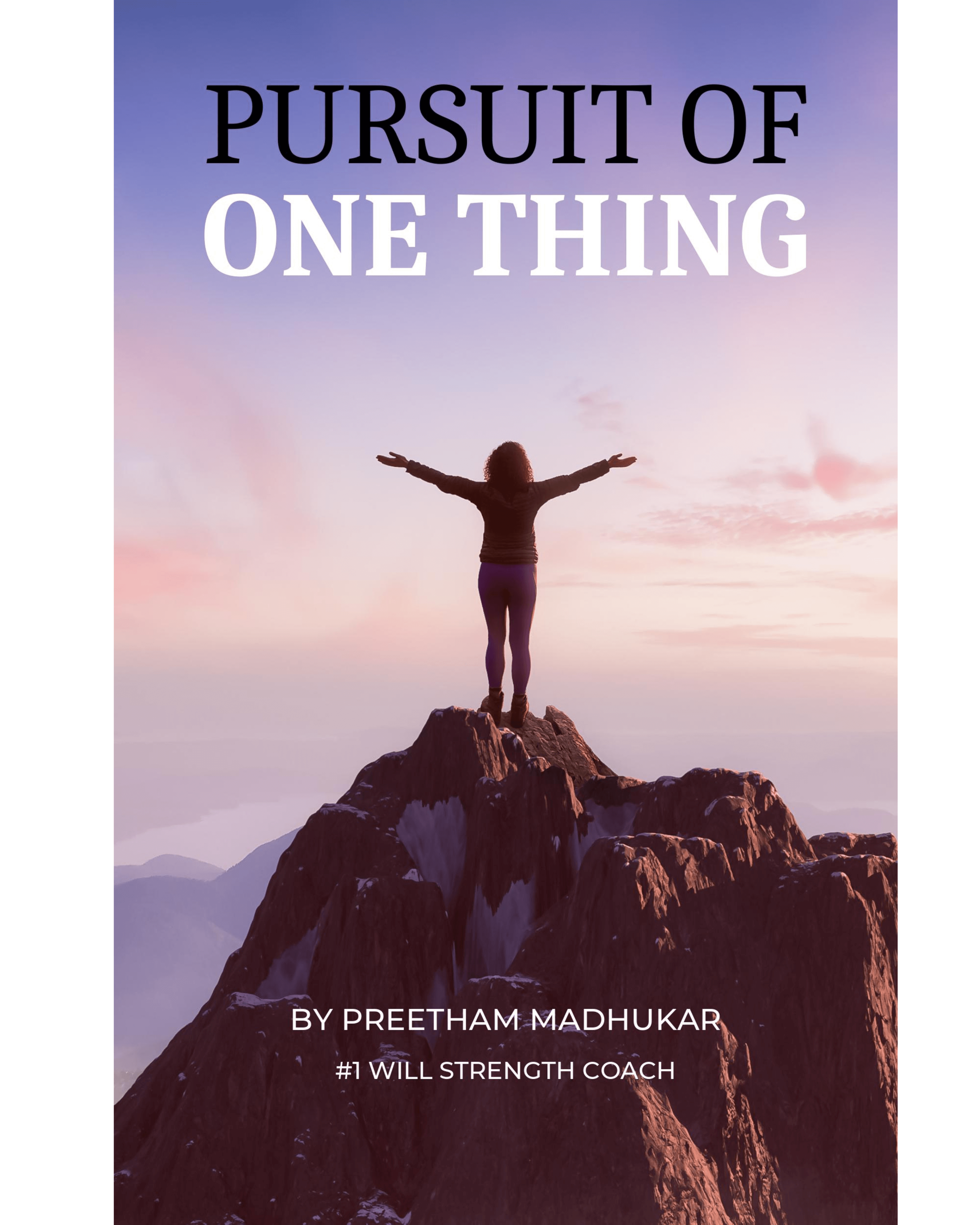 Pursuit of one thing