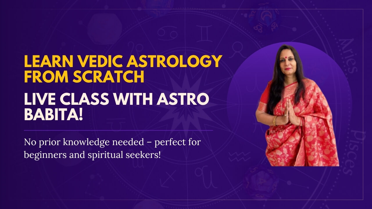 LearnVedicAstrologyfromScratchLiveClasswithAstroBabita1_m5otq_1280