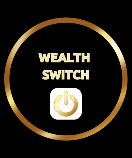 Wealth Switch