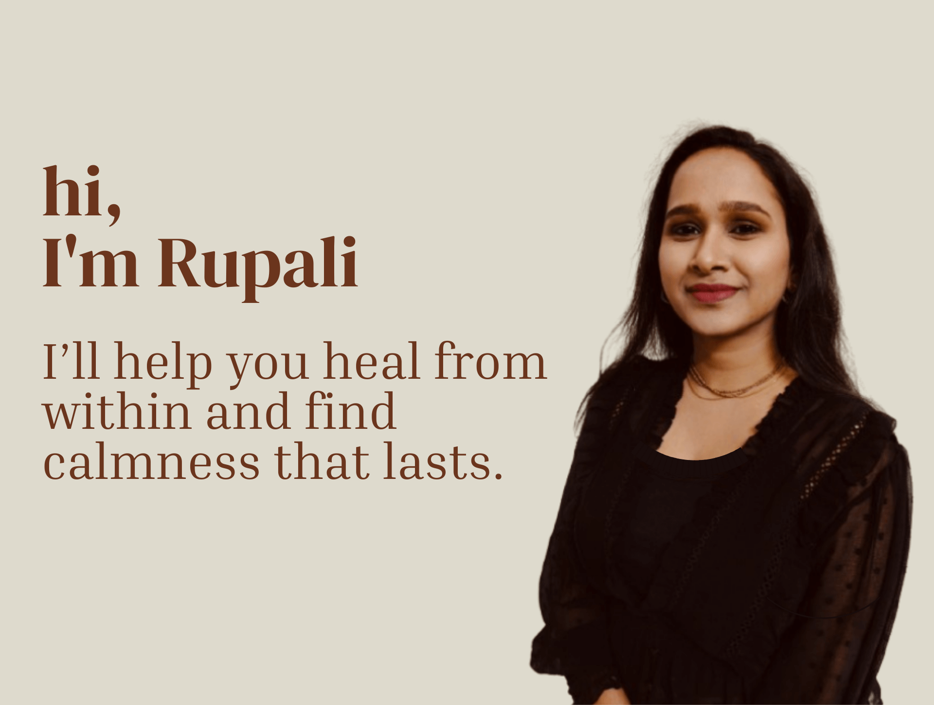hiImRupaliIllhelpyouhealfromwithinandfindcalmnessthatlasts_qznzc_1920