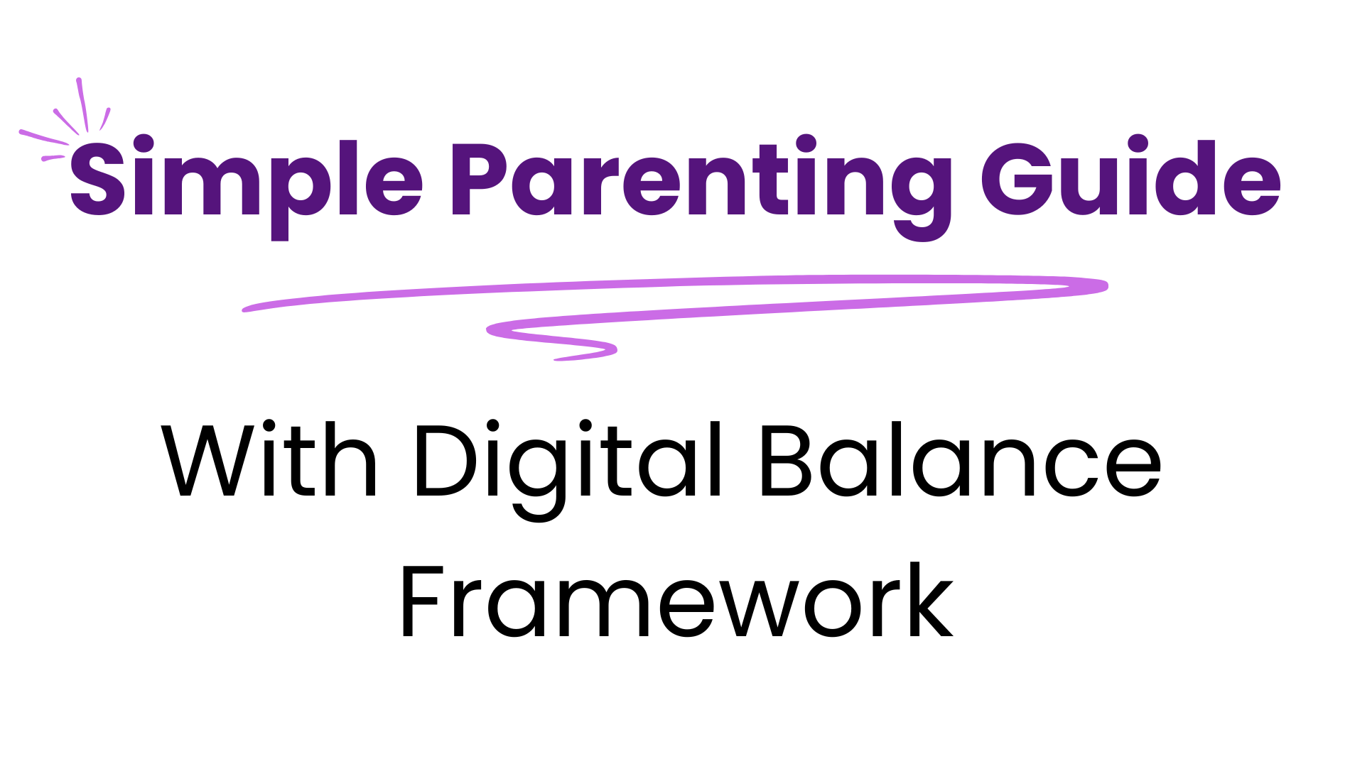SimpleParentingGuidewithDigitalBalanceFramework_mwnze_1900