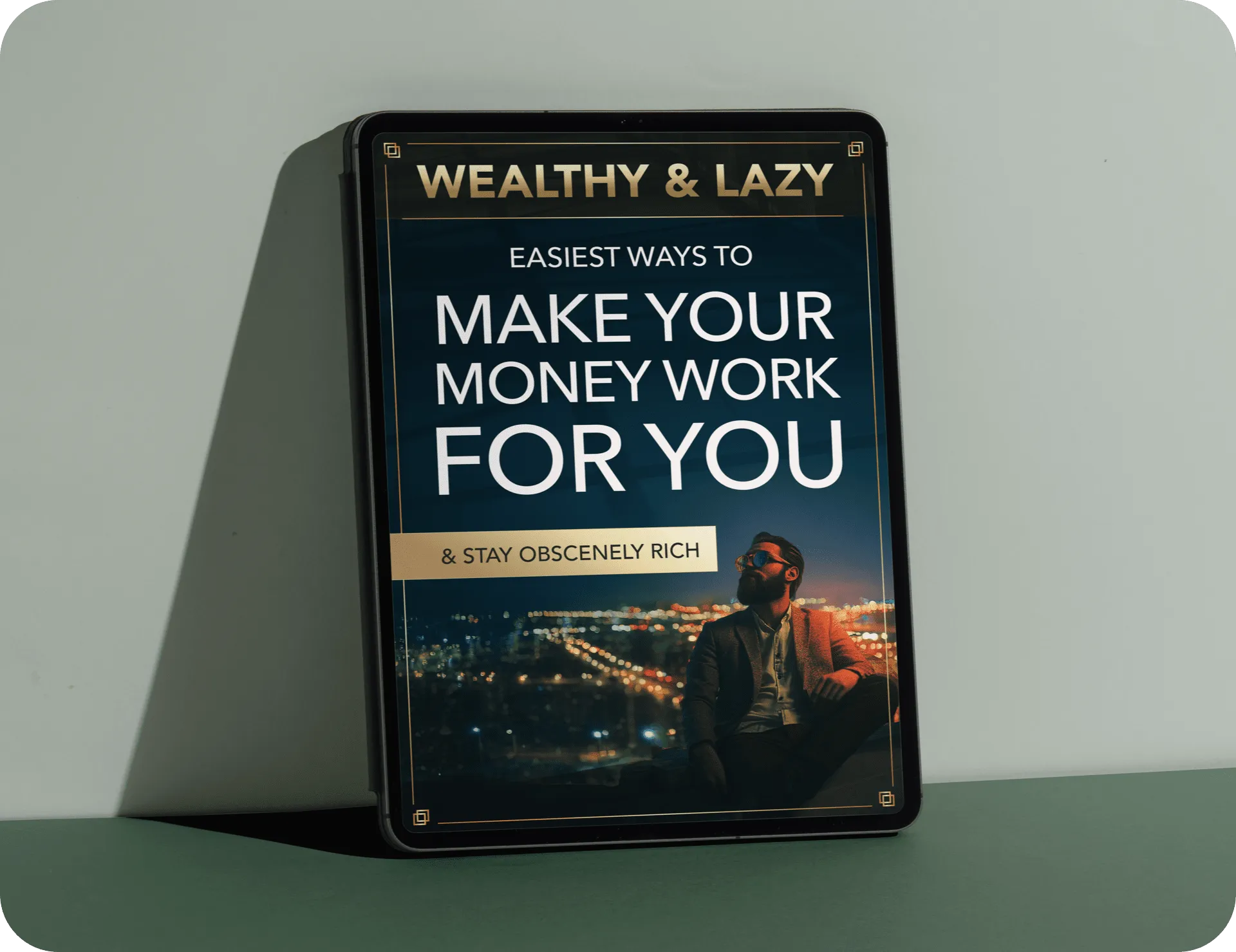 Digital guide titled “Wealthy & Lazy – Easiest Ways to Make Your Money Work for You” displayed on a tablet screen as a bonus resource.