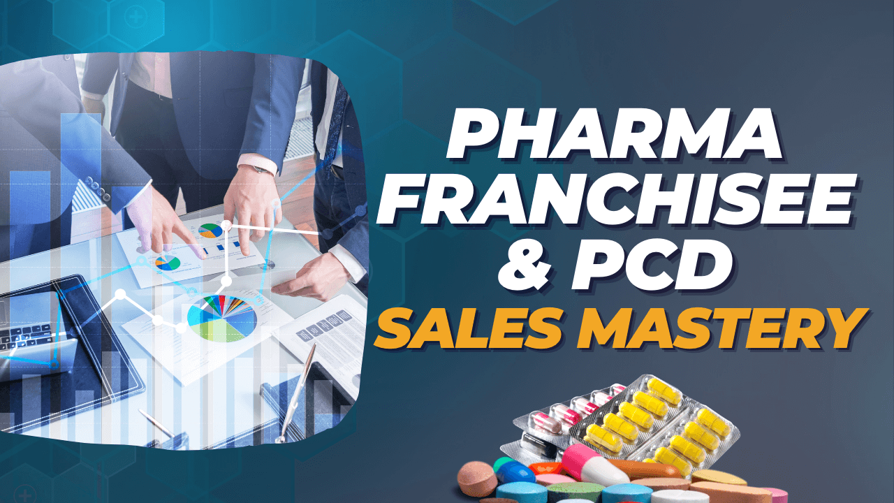 Pharma Franchise and PCD Sales Mastery course