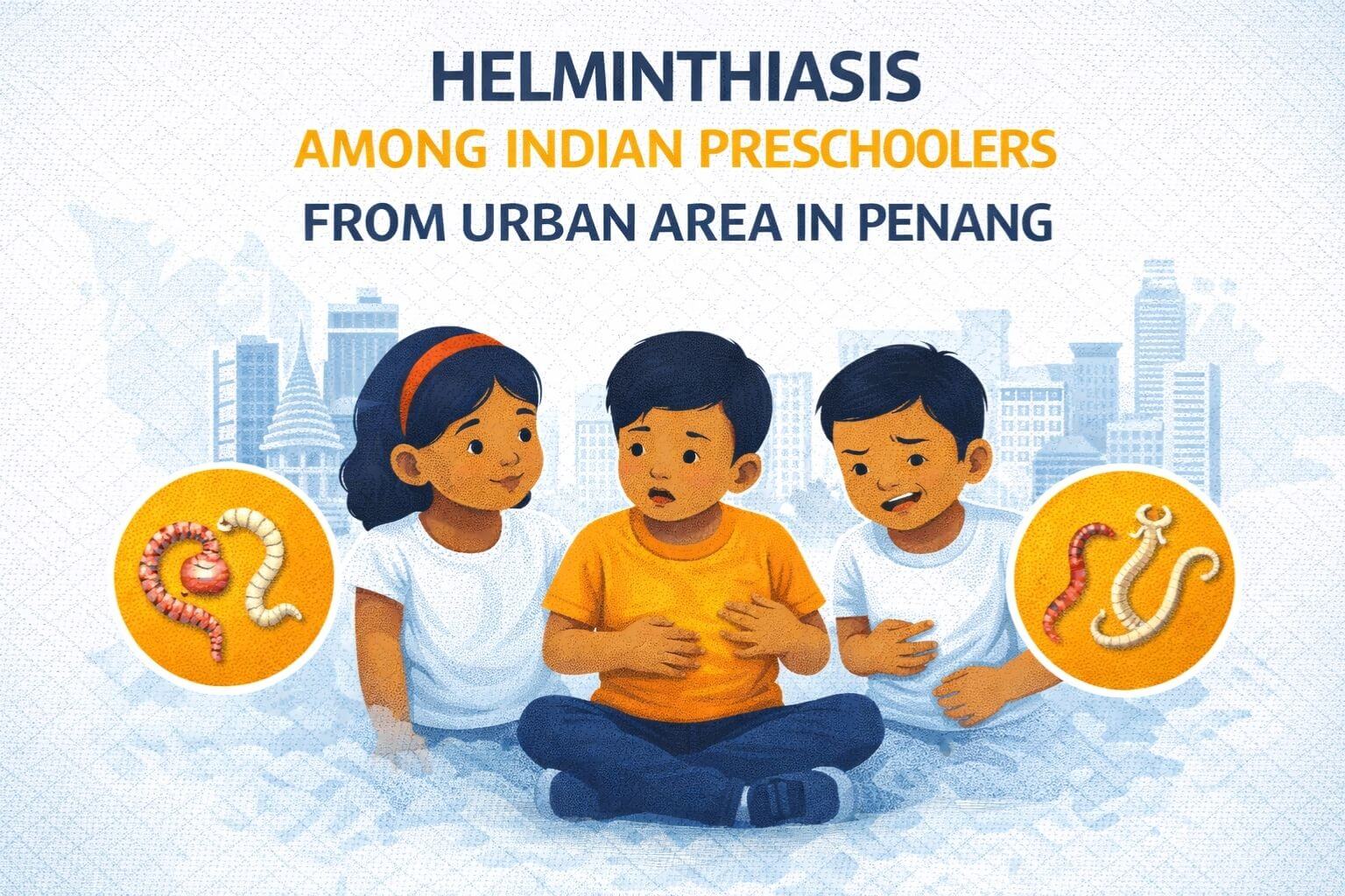 HelminthiasisAmongIndianPreschoolersFromUrbanAreasinPenang_a330h_1536