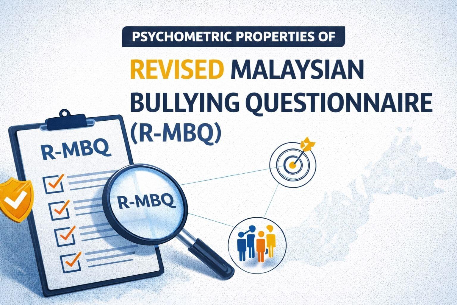 PsychometricPropertiesofRevisedMalaysianBullyingQuestionnaireRMBQ_4enpr_1536