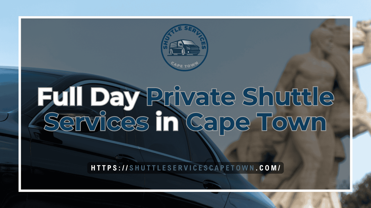 FullDayPrivateShuttleServicesinCapeTown_ywdvx_1280