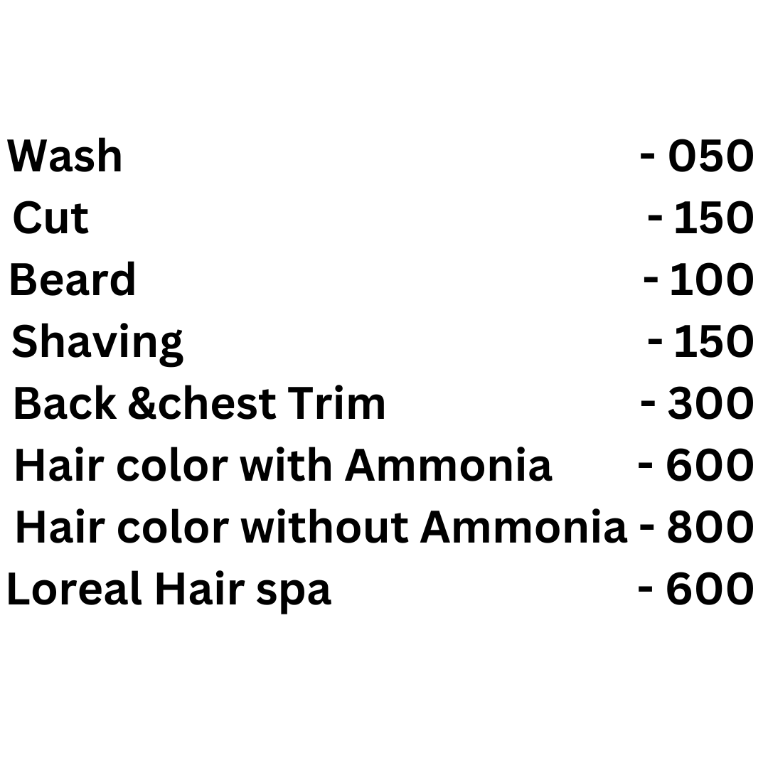 e1mte_1080_Wash050Cut150Beard100Shaving150BackchestTrim300HaircolorwithAmmonia600HaircolorwithoutAmmonia800LorealHairspa600